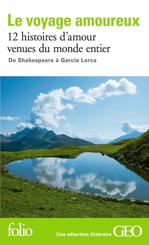Le Voyage Amoureux - 12 Histoires D'amour Venues Du Monde Entier