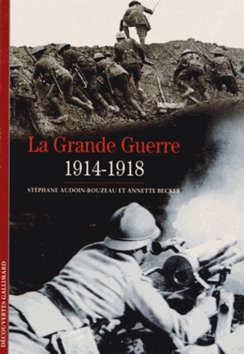 La Grande Guerre - 1914-1918