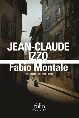 Fabio Montale - Total Khéops - Chourmo - Solea, Précédé De "Comme Chez Un Frère Aîné