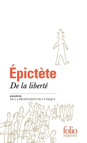 De La Liberté - Précédé De De La Profession De Cynique