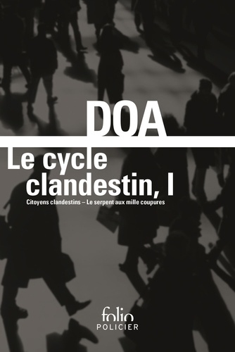 Le Cycle Clandestin - Tome 1 - Citoyens Clandestins - Le Serpent Aux Mille Coupures