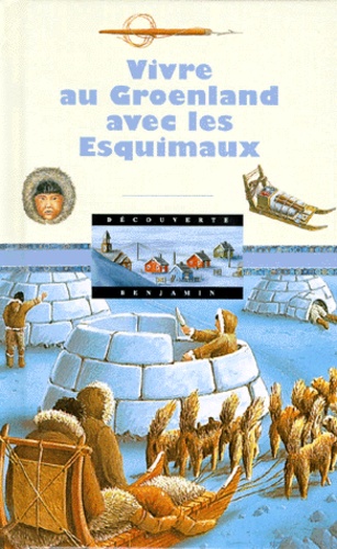 Vivre Au Groenland Avec Les Esquimaux