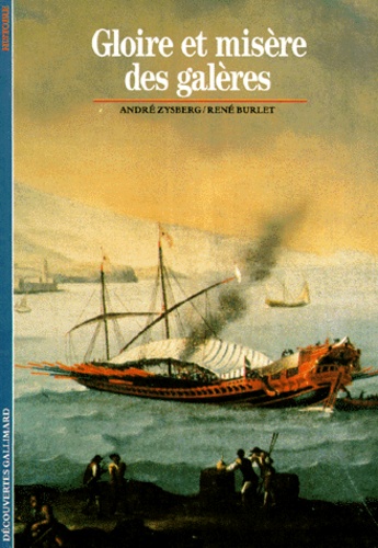 Gloire Et Misère Des Galères