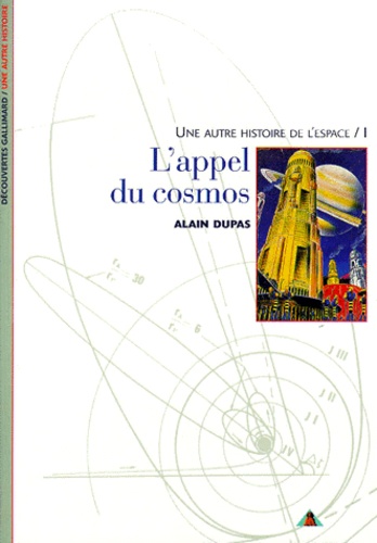 Une Autre Histoire De L'espace - Tome 1, L'appel Du Cosmos