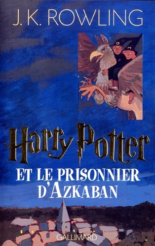 Harry Potter - Tome 3 - Harry Potter Et Le Prisonnier D'azkaban