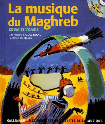 La Musique Du Maghreb - Zowa Et L'oasis (1 Cd Audio)