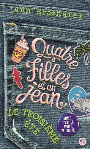 Quatre Filles Et Un Jean Tome 3 - Le Troisième Été