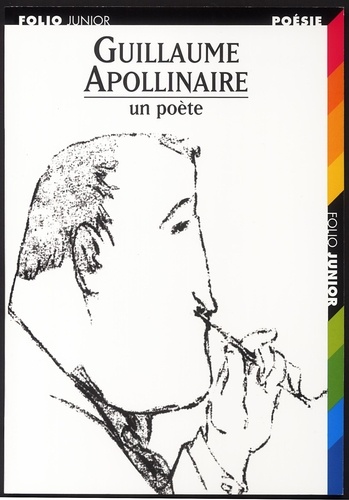 Guillaume Apollinaire, Un Poète