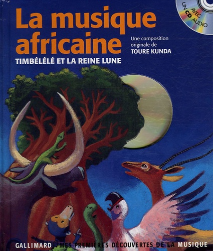 La Musique Africaine - Timbélélé Et La Reine Lune (1 Cd Audio)