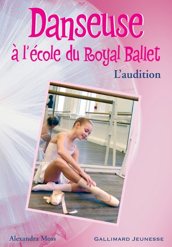 Danseuse À L'école Du Royal Ballet Tome 1 - L'audition