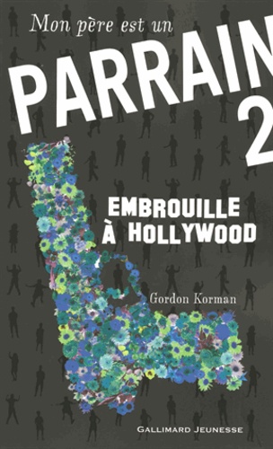 Mon Père Est Un Parrain Tome 2 - Embrouille À Hollywood