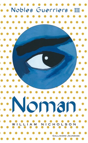 Nobles Guerriers Tome 3 - Noman