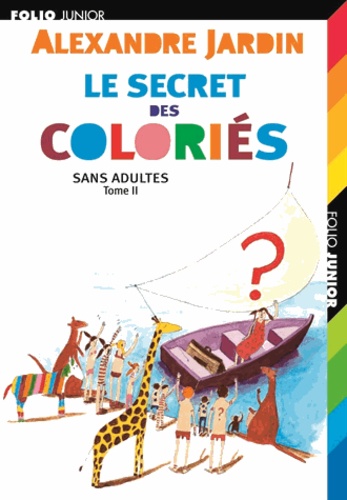 Sans Adultes Tome 2 - Le Secret Des Coloriés