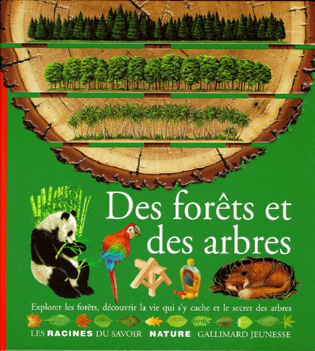 Des Forêts Et Des Arbres - Explorer Les Forêts, Découvrir La Vie Qui S'y Cache Et Le Secret Des Arbres