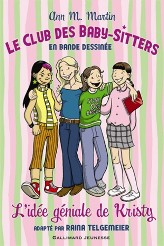 Le Club Des Baby-Sitters - Tome 1 - L'idée Géniale De Kristy