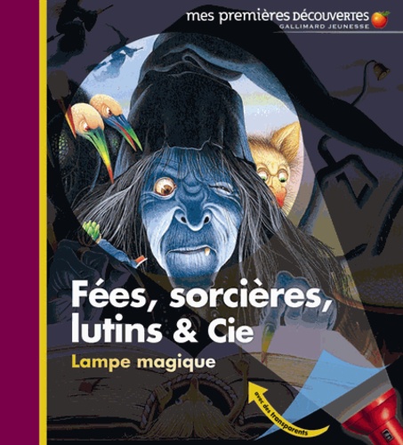 Fées, Sorcières, Lutins Et Cie