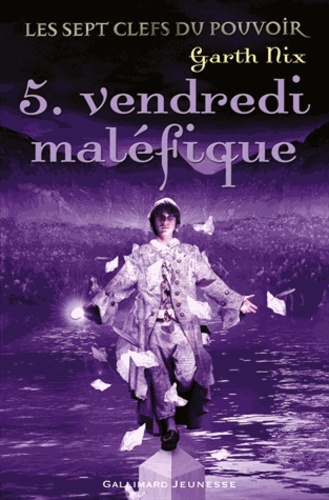 Les Sept Clefs Du Pouvoir Tome 5 - Vendredi Maléfique