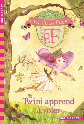 L'école Des Fées Tome 1 - Twini Apprend À Voler