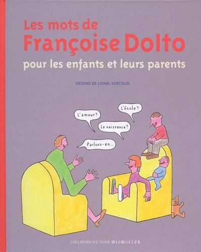 Les Mots De Françoise Dolto Pour Les Enfants Et Leurs Parents
