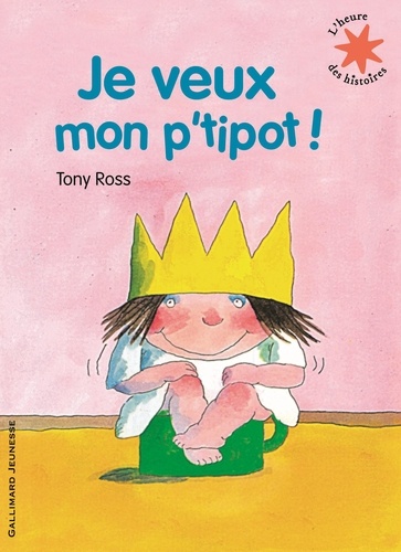 La Petite Princesse - Je Veux Mon P'tipot !