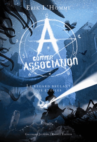 A Comme Association - Tome 8 - Le Regard Brûlant Des Étoiles