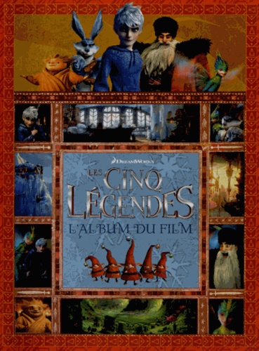Les Cinq Légendes - L'album Du Film