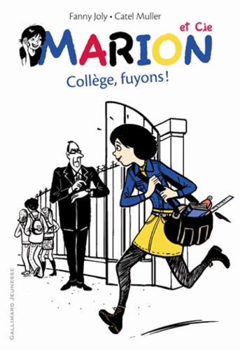 Marion Et Cie Tome 3 - Collège, Fuyons !