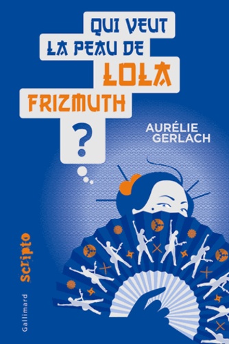 Qui Veut La Peau De Lola Frizmuth ?