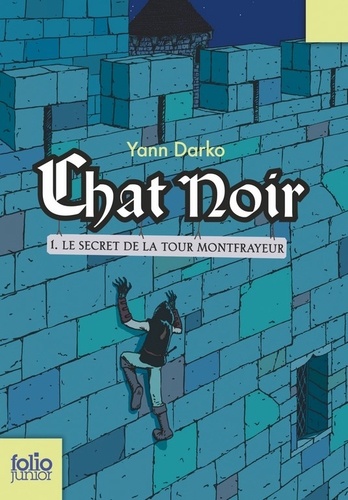 Chat Noir - Tome 1 - Le Secret De La Tour Montfrayeur