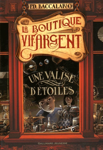 La Boutique Vif-Argent - Tome 1 - Une Valise D'étoiles