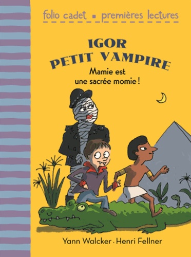Igor Petit Vampire - Mamie Est Une Sacrée Momie !