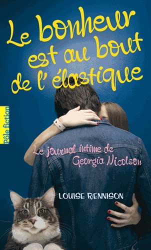 Le Journal Intime De Georgia Nicolson - Tome 2 - Le Bonheur Est Au Bout De L'élastique