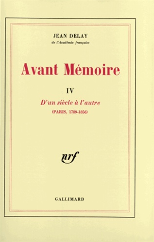 Avant Memoire - Tome 4, D'un Siecle A L'autre