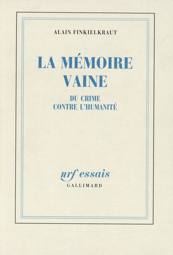 La Mémoire Vaine - Du Crime Contre L'humanité