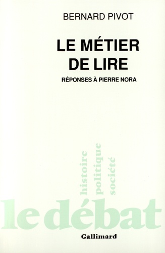 Le Métier De Lire - Réponses À Pierre Nora