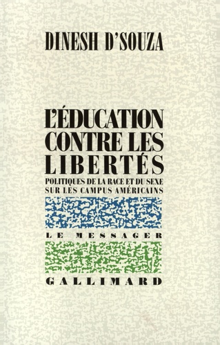 L'éducation Contre Les Libertés - Politiques De La Race Et Du Sexe Sur Les Campus Américains