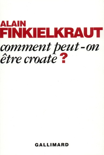 Comment Peut-On Être Croate ?