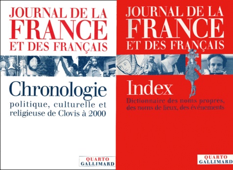 Journal De La France Et Des Francais Coffret 2 Volumes : Chronologie Politique, Culturelle Et Religieuse De Clovis A 2000 - Dictionnaire Des Noms Propres, Des Noms De Lieux, Des Evenements