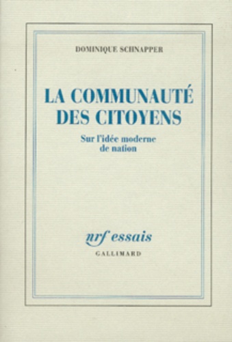 La Communauté Des Citoyens - Sur L'idée Moderne De La Nation