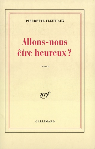 Allons-Nous Être Heureux ?