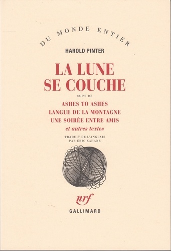 La Lune Se Couche - Suivi De Ashes To Ashes - Langue De La Montagne - Une Soirée Entre Amis Et Autres Textes