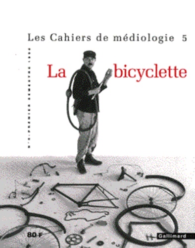 Cahiers De Médiologie N° 5 : La Bicyclette