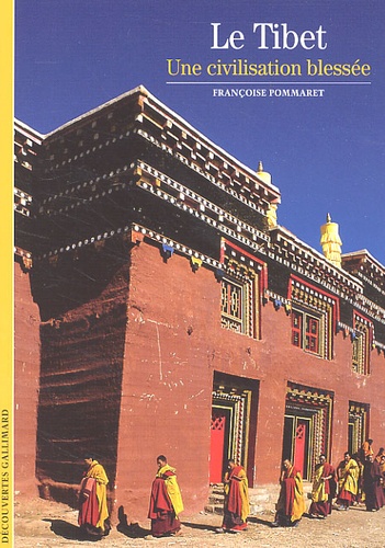 Le Tibet - Une Civilisation Blessee