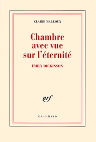 Chambre Avec Vue Sur L'éternité - Emily Dickinson