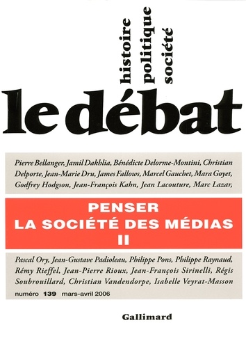 Le Débat N° 139, Mars-Avril 2 - Penser La Société Des Médias - Volume 2