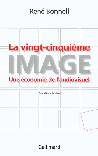 La Vingt-Cinquième Image - Une Économie De L'audiovisuel
