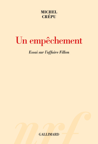 Un Empêchement - Essai Sur L'affaire Fillon