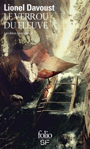 Les Dieux Sauvages - Tome 2 - Le Verrou Du Fleuve