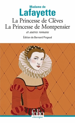 La Princesse De Clèves, La Princesse De Montpensier Et Autres Romans