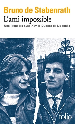 L'ami Impossible - Une Jeunesse Avec Xavier Dupont De Ligonnès